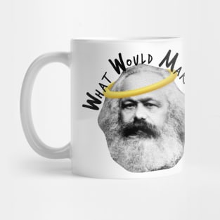 What Would Marx Do? Mug